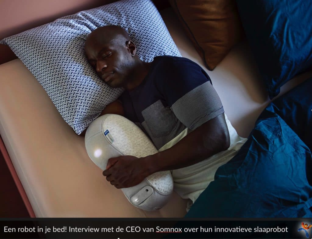 Een robot in bed! Interview over de innovatieve slaaprobots van Somnox.