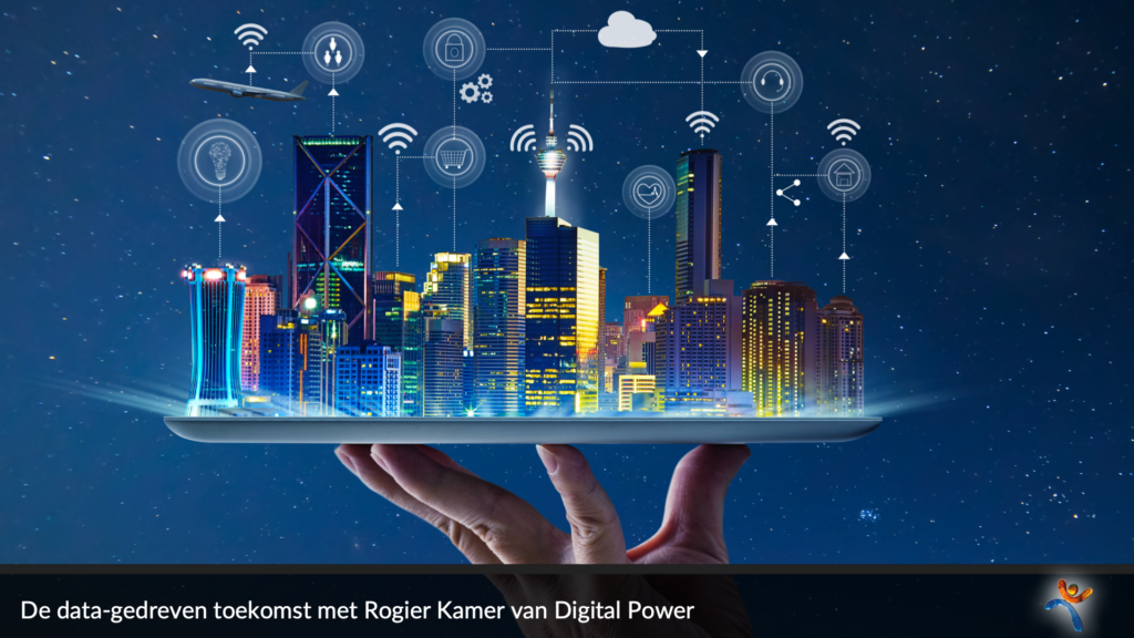 Een fascinerend gesprek met Rogier Kamer van Digital Power over big data en de digitalisering van de samenleving.